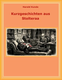 Kurzgeschichten aus Stolteraa