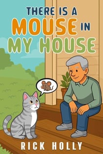 There is a Mouse in My House