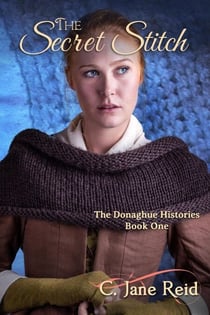 The Secret Stitch - The Donaghue Histories, #1