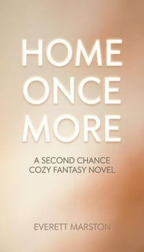 Home Once More: a Second Chance Cozy Fantasy Novel