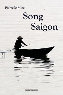 Song Saigon - Indochine 1938-1948