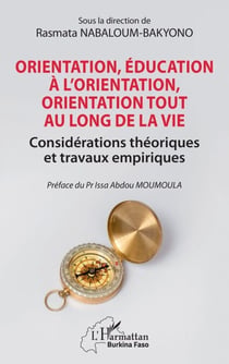 Orientation, éducation à l’orientation, orientation tout au long de la vie - Considérations théoriques et travaux empiriques