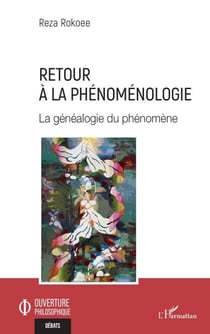 Retour à la phénoménologie - La généalogie du phénomène