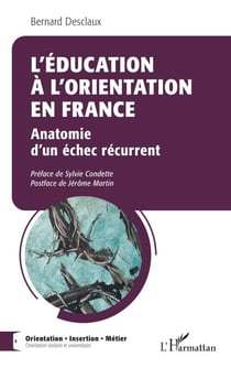 L'éducation à l'orientation en France - Anatomie d'un échec récurrent
