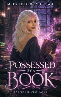 Possessed By A Book - Spencer West Case, #1