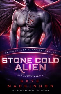 Stone Cold Alien: Starlight Gargoyles #2 (Intergalactic Dating Agency) - Starlight Alien Mail Order Brides, #11