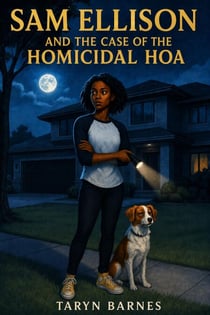 Sam Ellison &amp; the Case of the Homicidal HOA - Sam Ellison Mysteries, #1
