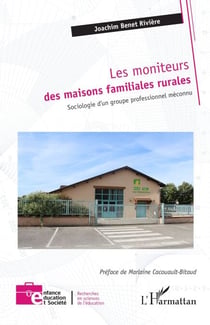Les moniteurs des maisons familiales rurales - Sociologie d ’un groupe professionnel méconnu
