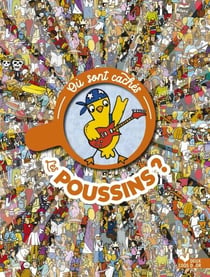 Où sont cachés les poussins ?