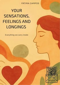 Your Sensations, Feelings, and Longing - Everything We Carry Inside