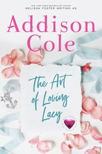 The Art of Loving Lacy (Sweet with Heat: Weston Bradens) - Addison Cole - Sweet with Heat: Weston Bradens, #4