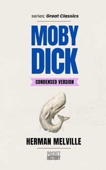 Moby Dick: condensed version - Great Classics, #0