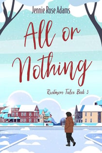 All or Nothing - Rustmere Tales, #3