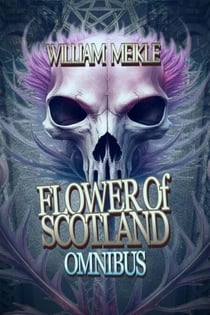 Flower Of Scotland - Omnibus - Scottish Horrors, #12