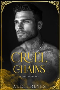 Cruel Chains: Mafia Romance - The Cruel Temptation Series, #2