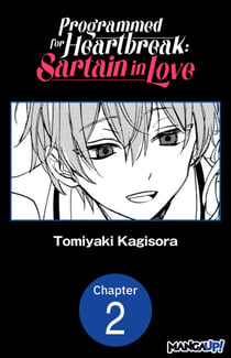 Programmed for Heartbreak: Sartain in Love #002