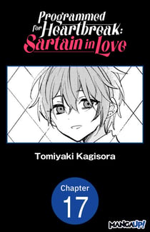 Programmed for Heartbreak: Sartain in Love #017