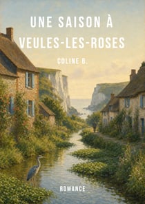 Une saison à Veules-les-Roses - Romance