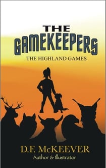 The Gamekeepers: The Highland Games - Scottish Myths & Legends, #1