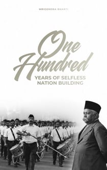 One Hundred Years of Selfless Nation Building