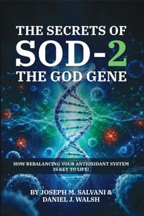 The Secrets of SOD-2, The God Gene