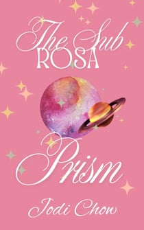 The Sub Rosa Prism