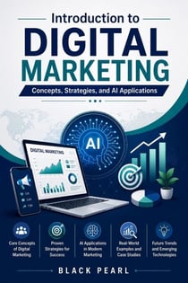 Introduction to Digital Marketing: Concepts, Strategies, and AI Applications