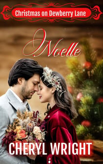 Noelle - Christmas on Dewberry Lane, #3