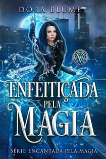 Enfeitiçada pela Magia - Enchanted by the Craft, #5