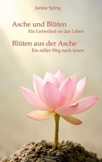 Asche und Blüten - Blüten aus der Asche - Doppelband