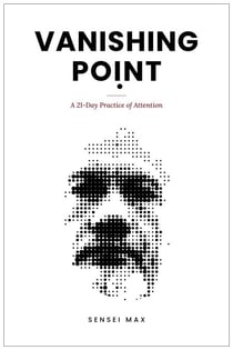 Vanishing Point: A 21-Day Practice of Attention