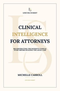 Clinical Intelligence for Attorneys
