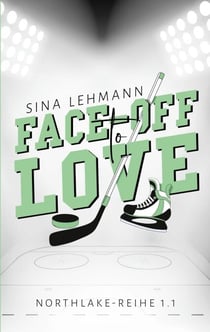 Face-off to Love - NORTHLAKE-REIHE 1.1