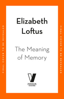 The Meaning of Memory - Understanding the Fallible Mind