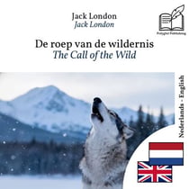 The Call of the Wild - bilingual edition Dutch – English - Synchronized parallel-line display