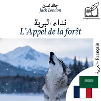 L'Appel de la forêt - édition bilingue arabe – français - Affichage en colonnes parallèles