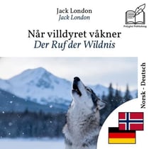 Der Ruf der Wildnis - zweisprachige Ausgabe Norwegisch – Deutsch - Parallele, synchronisierte Zeilendarstellung