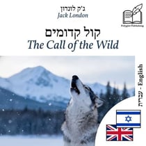 The Call of the Wild - bilingual edition Hebrew – English - Parallel two-column display