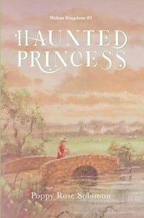 Haunted Princess - Woken Kingdom, #3