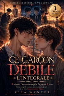Ce Garçon Débile : L’Intégrale — Boys’ Love - Garçon contre Chaos