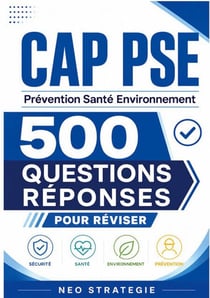 CAP PSE Prévention Santé Environnement - 500 Questions réponses pour réviser