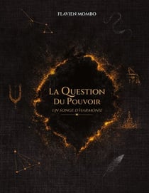 La Question du Pouvoir - Un Songe d'Harmonie