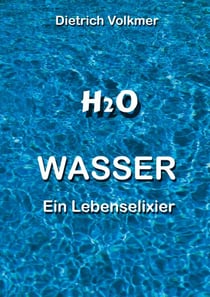 Wasser - Ein Lebenselixier