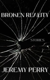Broken Reality: Stories