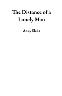 The Distance of a Lonely Man