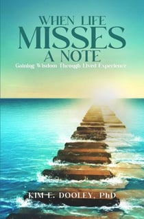 When Life Misses A Note: Gaining Wisdom Through Lived Experience