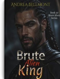 Brute Alien King - Brute Alien, #20
