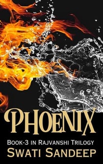 Phoenix [Book 3 Rajwanshi Saga] - Rajwanshi Series, #3