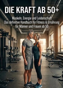 Die Kraft Ab 50+