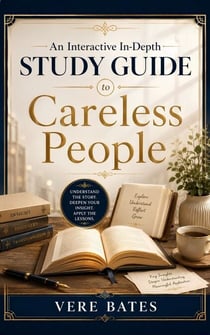 An Interactive In-Depth Study Guide to Careless People